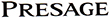 PRESAGE